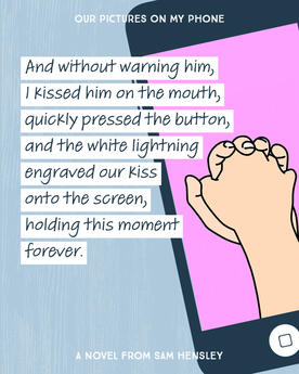 And without warning him, I kissed him on the mouth, quickly pressed the button, and the white lightning engraved our kiss onto the screen, holding this moment forever.